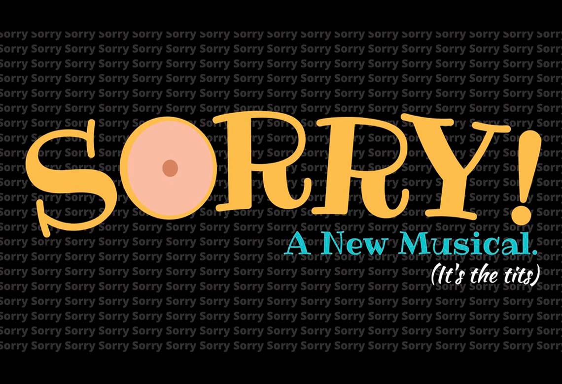 Sorry! A New Musical